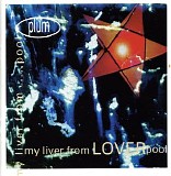 Plum - My Liver From Loverpool