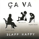 Slapp Happy - Ã‡a Va