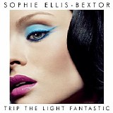 Sophie Ellis-Bextor - Trip The Light Fantastic