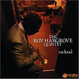 Roy Hargrove Quintet - Earfood
