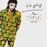 Bob Geldof - The Happy Club (boxed)