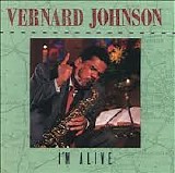 Brother Vernard Johnson - I'm Alive