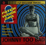 Johnny Too Bad & The Strikeouts - Patchwork Girl