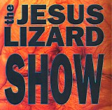 Jesus Lizard, The - Show