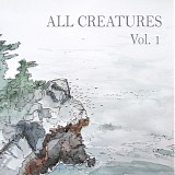 Jacob Montague - All Creatures - Volume One