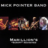 Mick Pointer Band - Marillion's "Script" Revisited