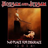 Flotsam And Jetsam - No Place For Disgrace (2014 Rerecorded Version)