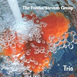 The Fonda-Stevens Group - Trio