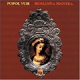 Popol Vuh - Hosianna Mantra