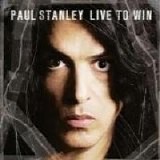 Paul Stanley - Live To Win