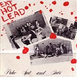 Puke Spit and Guts - Eat Hot Lead