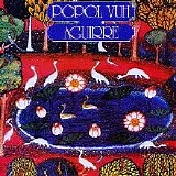 Popol Vuh - Aguirre