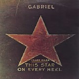 Gabriel - This Star On Every Heel (1)