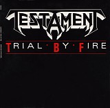 Testament - Trial By Fire