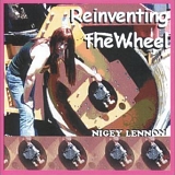 Nigey Lennon - Reinventing the Wheel