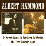 Albert Hammond - It Never Rains In Southern California / The Free Electric Band