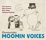 Mika Pohjola & Johanna GrÃ¼ssner - Moomin Voices (MuminrÃ¶ster)