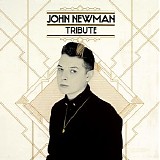 John Newman - Tribute (Deluxe Edition)