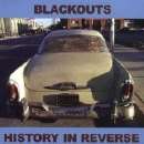 Blackouts - History In Reverse