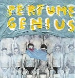 Perfume Genius - Put Your Back N 2 It