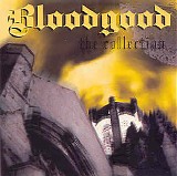 Bloodgood - The Collection