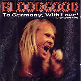 Bloodgood - To Germany, With Love! - Live In Germany 1993