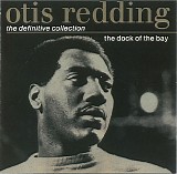 Otis Redding - The Dock Of The Bay - The Definitive Collection