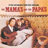 The Mamas And The Papas - If You Can Believe Your Eyes And Ears