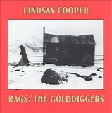 Lindsay Cooper - Rags / The Golddiggers