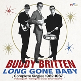 Britten, Buddy &  The Regents - Long Gone Baby : Complete Singles 1962-1967