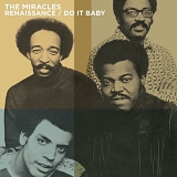 The Miracles - Renaissance (1973) / Do It Baby (1974)