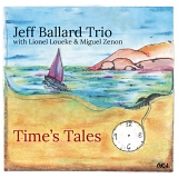 Jeff Ballard Trio with Lionel Loueke & Miguel ZenÃ³n - Time's Tales