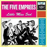 The Five Emprees - A Whole Lotta The Five Emprees Singing Little Miss Sad