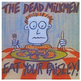 The Dead Milkmen - Eat Your Paisley (WHAT MP3 V0)