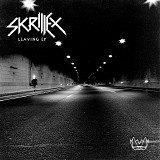 Skrillex - Leaving EP