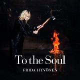 Frida HyvÃ¶nen - To The Soul