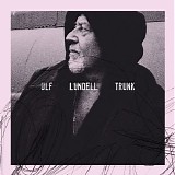 Ulf Lundell - Trunk