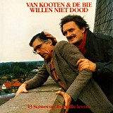 Van Kooten & De Bie - Van Kooten En De Bie Willen Niet Dood (boxed)