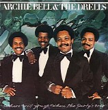 Archie Bell & the Drells - Where Will You Go When the Party's Over