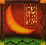 Tyka Nelson - Yellow Moon, Red Sky