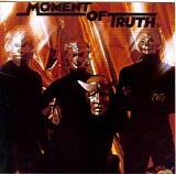 Moment of Truth - Moment of Truth