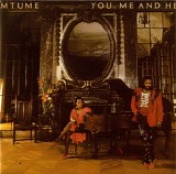 Mtume - You, Me and He