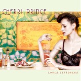 Cherri Prince - Loves Leftovers