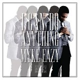 Myke Eazy - I Can Do Anything