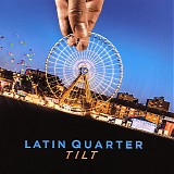 Latin Quarter - Tilt