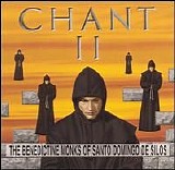 The Benedictine Monks Of Santo Domingo De Silos - Chant II