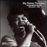 Big Mama Thornton/Muddy Waters Blues Band - With the Muddy Waters Blues Band