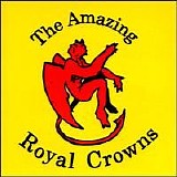 Amazing Royal Crowns, The - The Amazing Royal Crowns