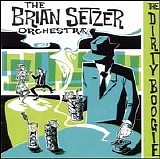 The Brian Setzer Orchestra - The Dirty Boogie