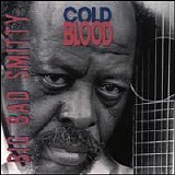 Big Bad Smitty - Cold Blood